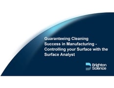 Webinar: Guaranteeing Cleaning Success in Manufacturing, Controlling your Surface with the Surface Analyst