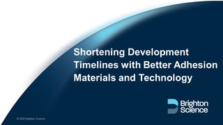 shortening-development-timelines-with-better-adhesion-materials-and-technology-webinar